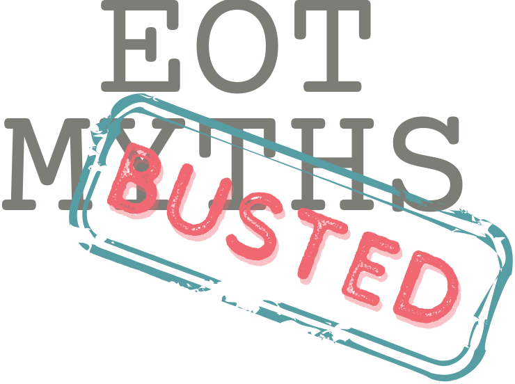 EOT Myths Busted